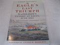 The Eagle's Last Triumph: Napoleon's Victory at Ligny, June 1815