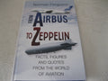 From Airbus to Zeppelin: Facts, Figures and Quotes From the World of Aviation