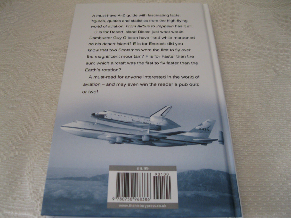 From Airbus to Zeppelin: Facts, Figures and Quotes From the World of Aviation