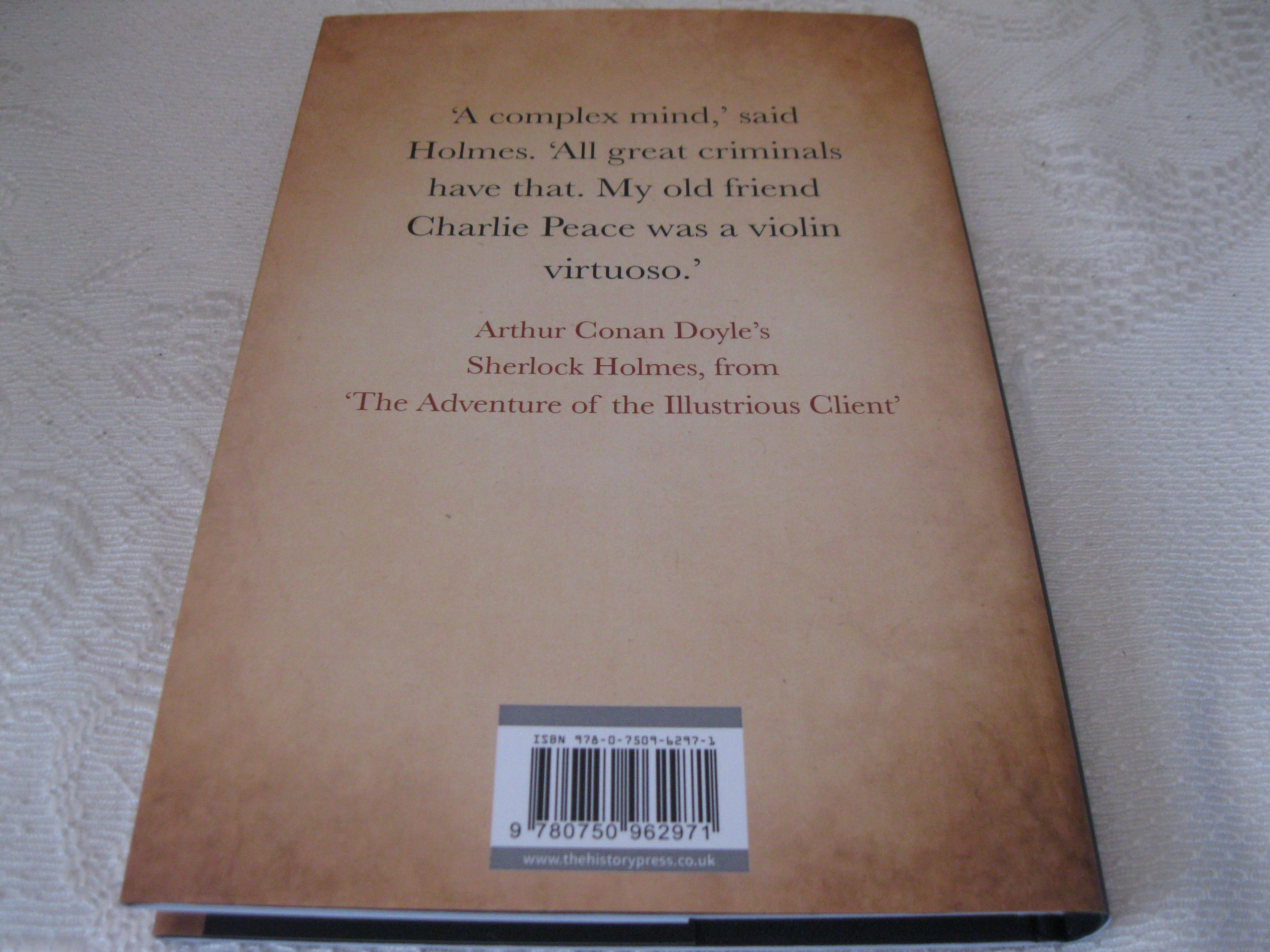 The Victorian Master Criminal: Charles Peace and the Murders of Cock and Dyson
