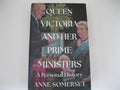 Queen Victoria and her Prime Ministers: A Personal History