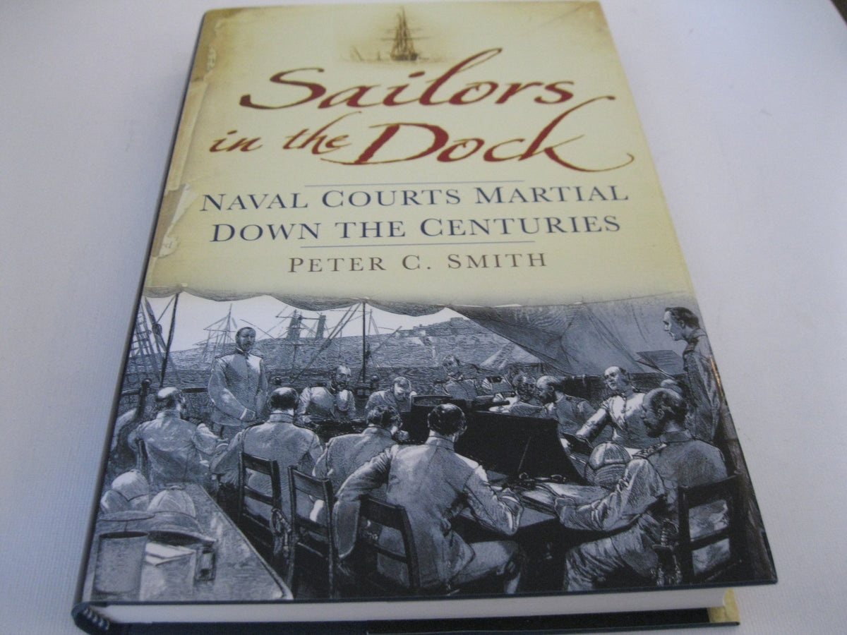 Sailors in the Dock: Naval Courts Martial Down the Centuries