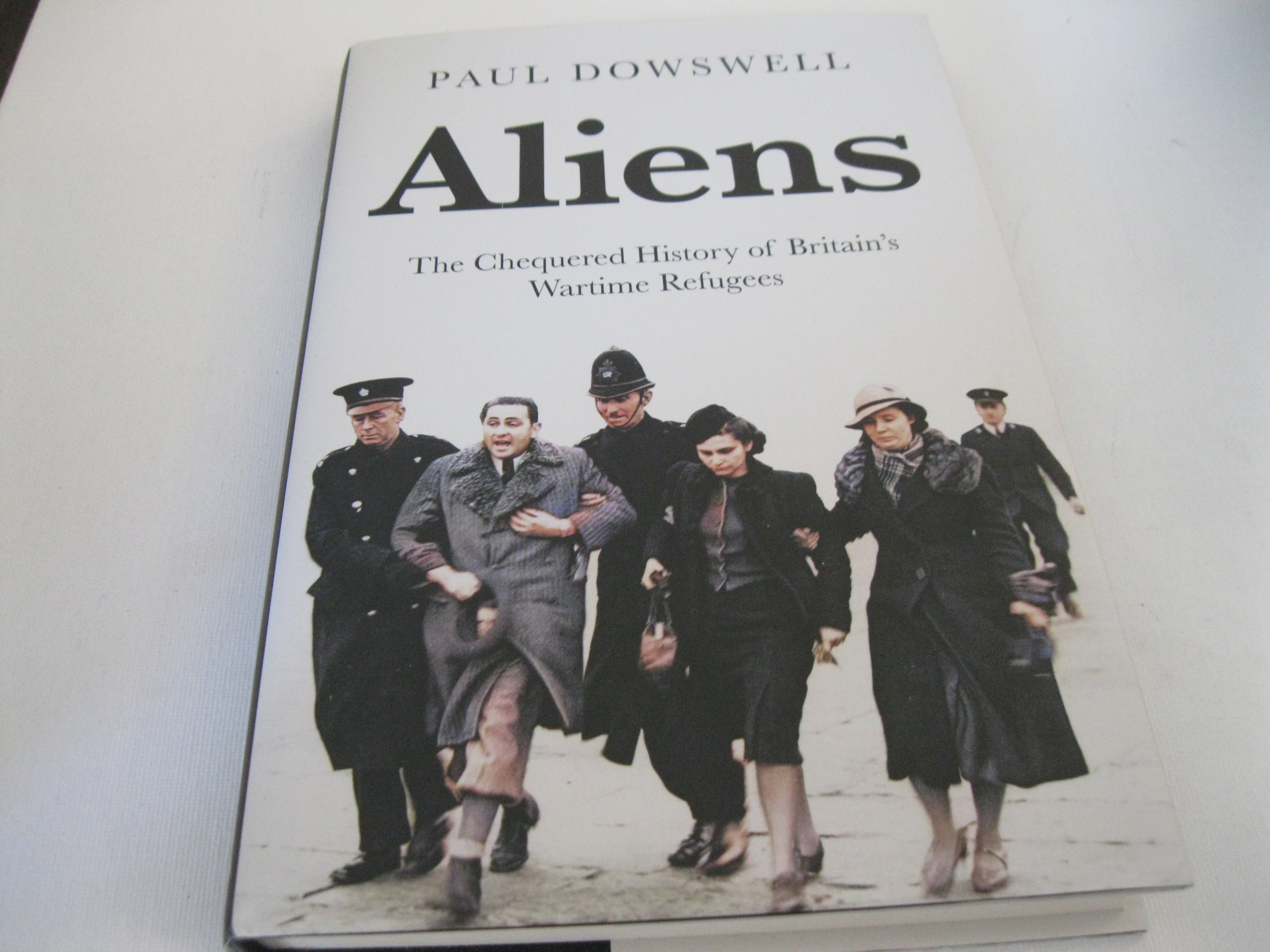 Aliens: The Chequered History of Britain's Wartime Refugees
