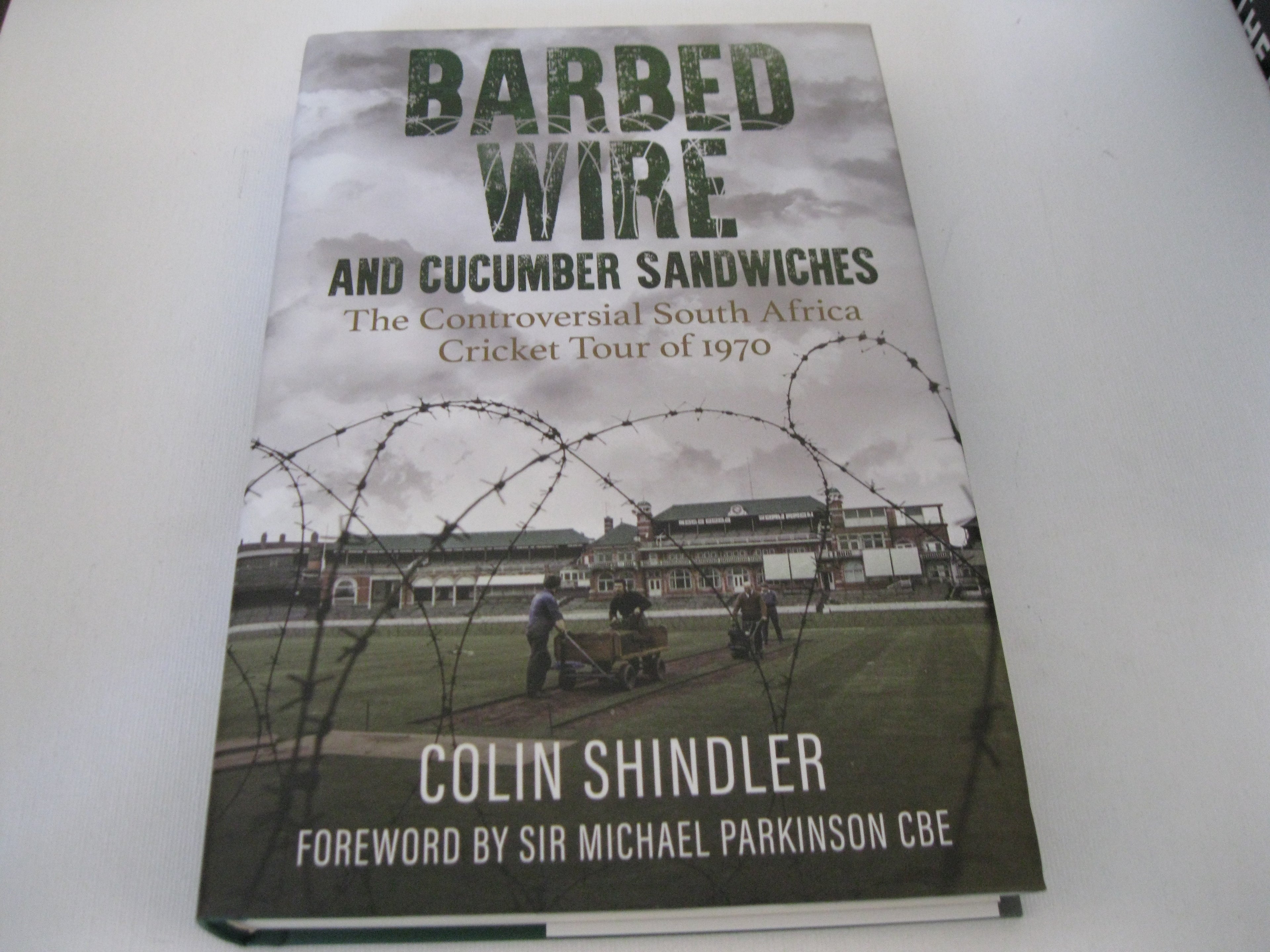 Barbed Wire and Cucumber Sandwiches: The Controversial South African Tour of 1970