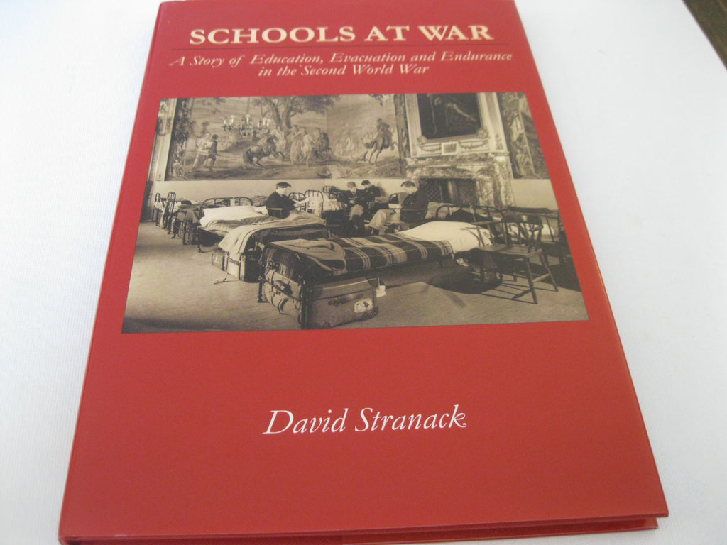 Schools at War: The Story of Education, Evacuation and Endurance in the Second World War