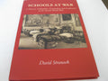 Schools at War: The Story of Education, Evacuation and Endurance in the Second World War