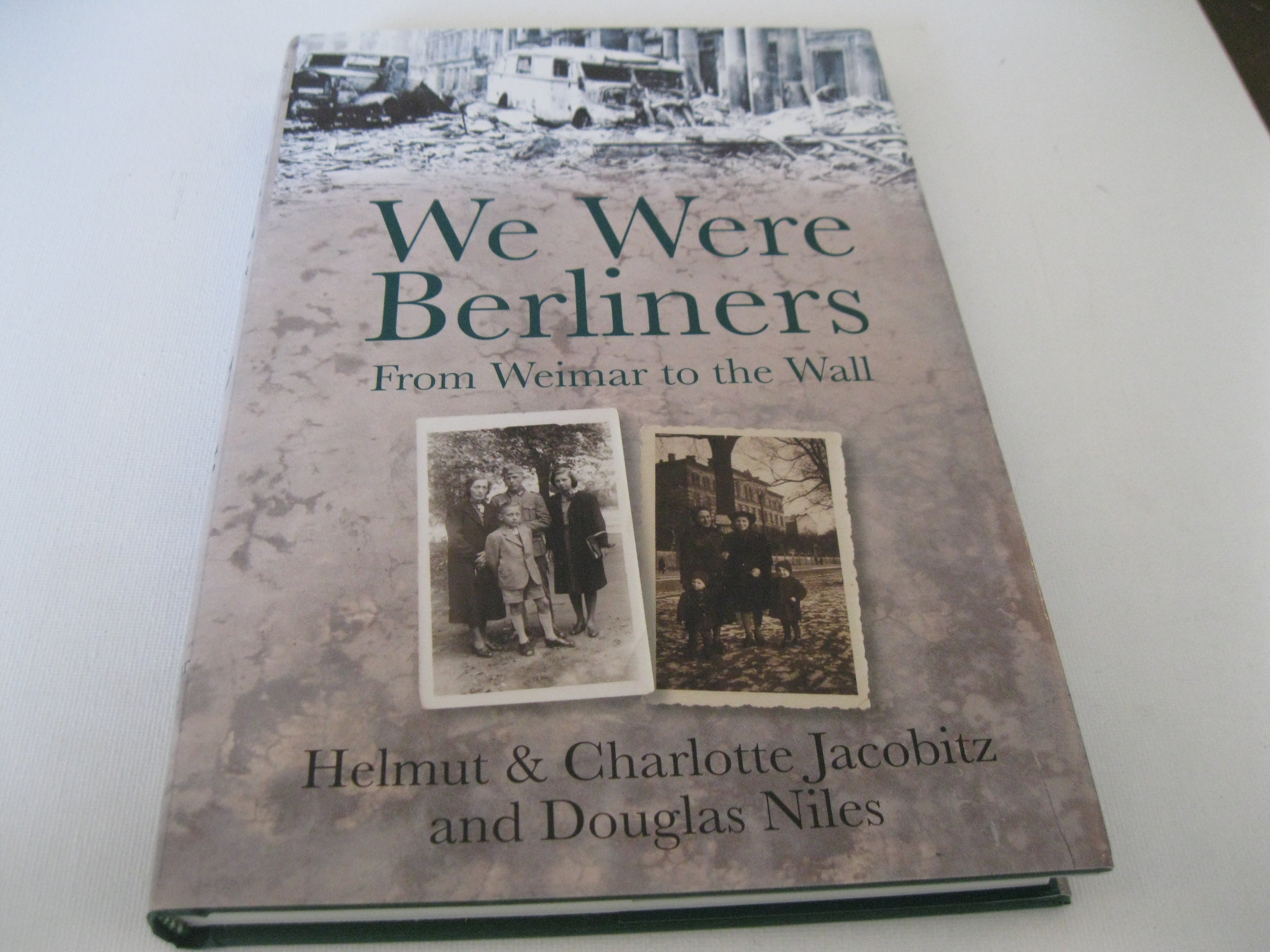 We Were Berliners: From Weimar to the Wall