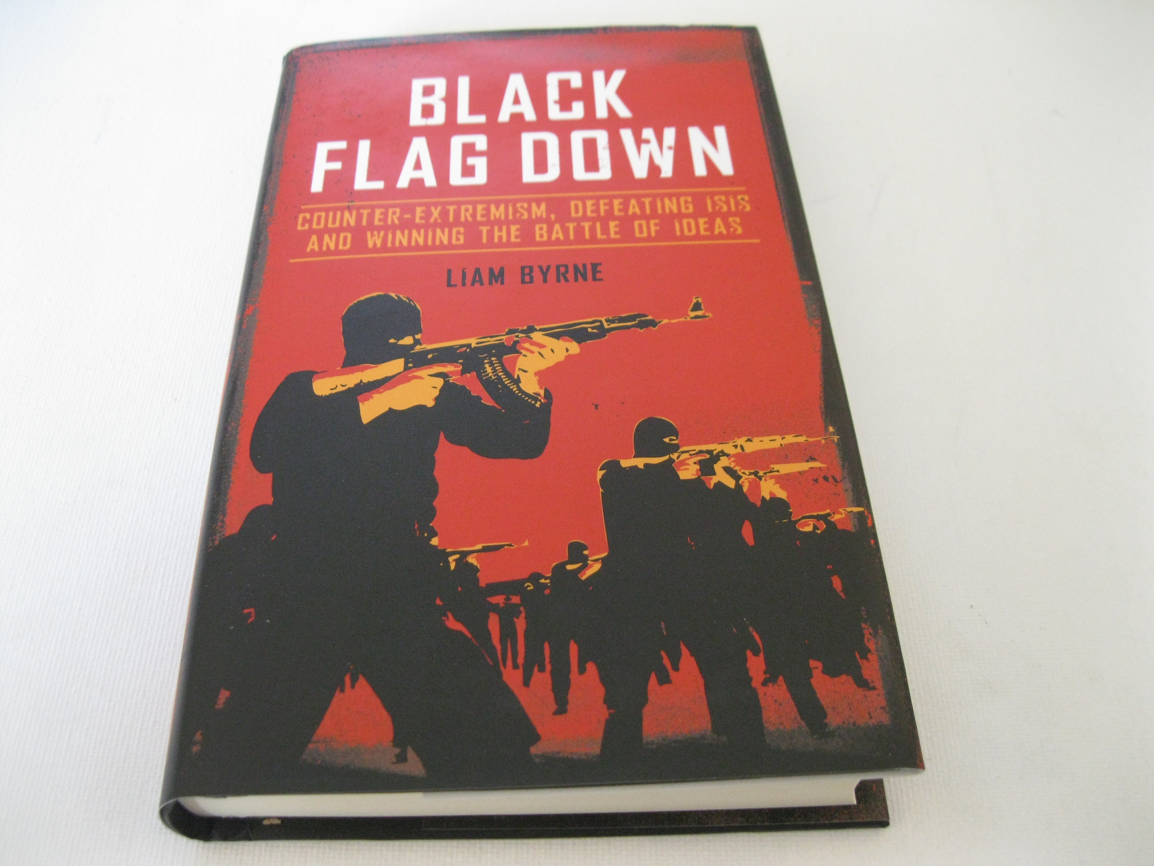 Black Flag Down: Counter Terrorism, Defeating Daesh and Winning the Battle of Ideas