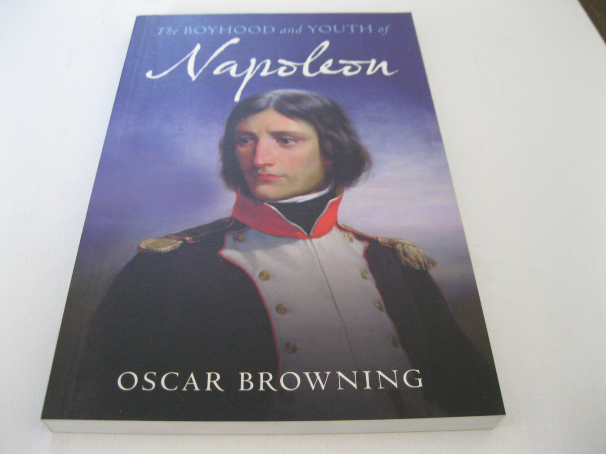 The Boyhood and Youth of Napoleon