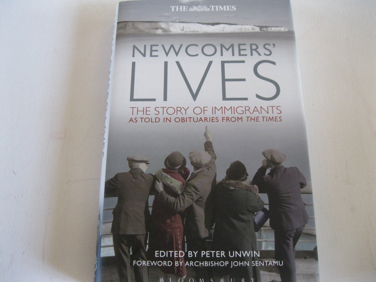 Newcomers' Lives: The Story of Immigrants as Told in Obituaries from The Times